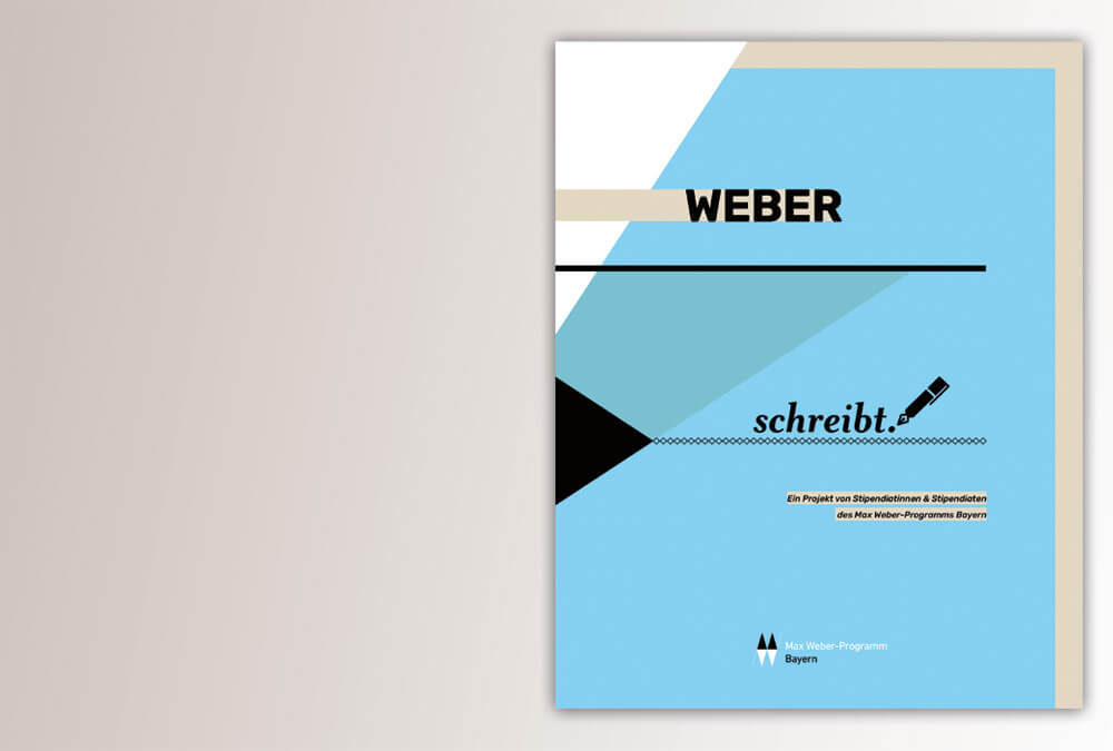 Broschüre WEBER schreibt. Max Weber Programm Bayern, Studienstiftung des deutschen Volkes / Cover / Layout & Design: Daniela Leitner